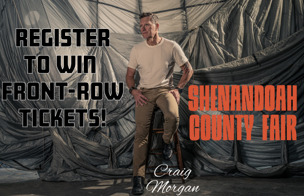 Enter to Win Front-Row Tickets to See Craig Morgan at the Shenandoah County Fair! Enter to Win Front-Row Tickets to See Craig Morgan at the Shenandoah County Fair!